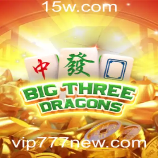 Descubra o Mundo de BigThreeDragons com vip777com