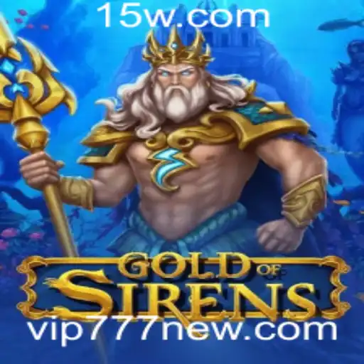 GoldofSirens: Um Mergulho no Fascinante Mundo do Jogo com vip777com