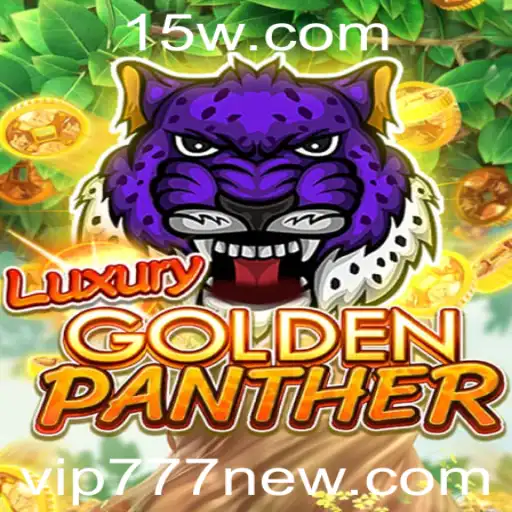 Descubra a Emoção do Jogo LUXURYGOLDENPANTHER com Vip777com